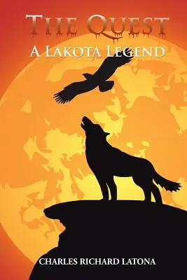 La quête : Une légende Lakota - The Quest: A Lakota Legend