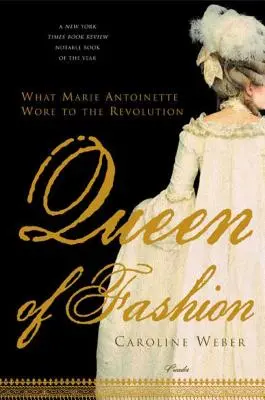 La reine de la mode : Ce que Marie-Antoinette portait à la Révolution - Queen of Fashion: What Marie Antoinette Wore to the Revolution
