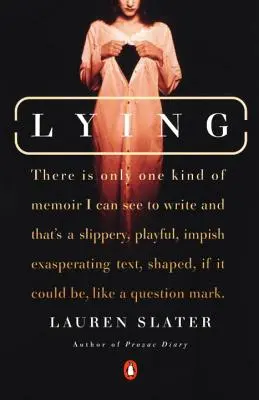 Le mensonge : Un mémoire métaphorique - Lying: A Metaphorical Memoir