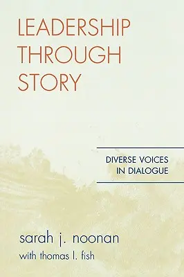 Le leadership par l'histoire : Des voix diverses en dialogue - Leadership through Story: Diverse Voices in Dialogue