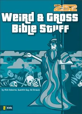 La Bible, c'est bizarre et c'est dégueulasse - Weird & Gross Bible Stuff