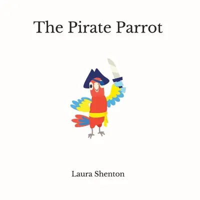 Le perroquet pirate - The Pirate Parrot