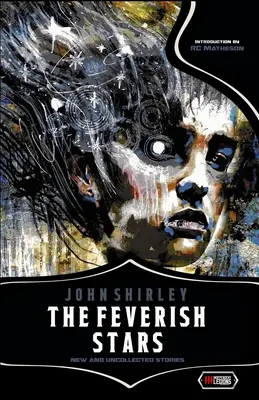 Les étoiles fiévreuses : Histoires nouvelles et inédites - The Feverish Stars: New and Uncollected Stories