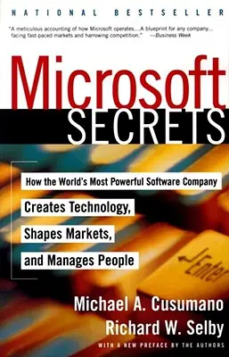 Microsoft Secrets : Comment l'entreprise de logiciels la plus puissante du monde crée des technologies, façonne les marchés et gère le personnel - Microsoft Secrets: How the World's Most Powerful Software Company Creates Technology, Shapes Markets, and Manages People