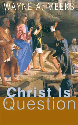 Le Christ est la question - Christ Is the Question