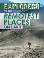 Explorateurs des endroits les plus reculés de la planète - Explorers of the Remotest Places on Earth