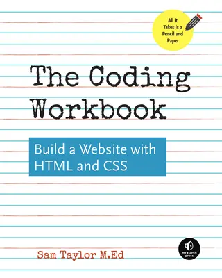 Le manuel de codage : Construire un site web avec HTML et CSS - The Coding Workbook: Build a Website with HTML & CSS