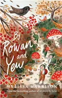 Par Rowan et Yew - By Rowan and Yew