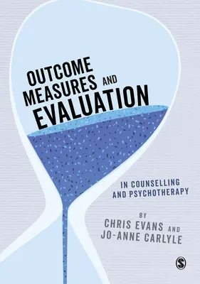 Mesures des résultats et évaluation dans le domaine du conseil et de la psychothérapie - Outcome Measures and Evaluation in Counselling and Psychotherapy