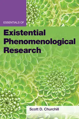 L'essentiel de la recherche phénoménologique existentielle - Essentials of Existential Phenomenological Research