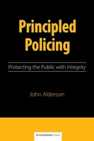 Le maintien de l'ordre fondé sur des principes : Protéger le public avec intégrité - Principled Policing: Protecting the Public with Integrity