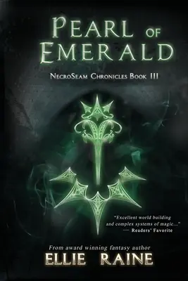 Perle d'émeraude : Les Chroniques de NecroSeam Livre 3 - Pearl of Emerald: NecroSeam Chronicles Book Three