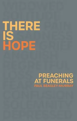 Il y a de l'espoir : prêcher lors de funérailles - There Is Hope: Preaching at Funerals