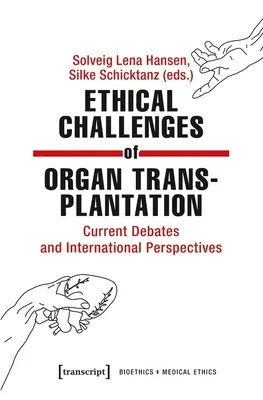 Défis éthiques de la transplantation d'organes : Débats actuels et perspectives internationales - Ethical Challenges of Organ Transplantation: Current Debates and International Perspectives