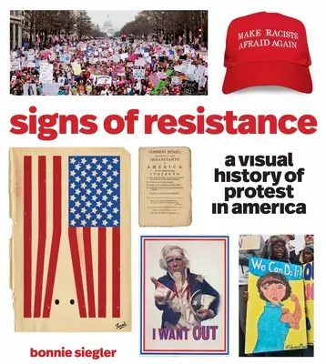 Signes de résistance : Une histoire visuelle de la protestation en Amérique - Signs of Resistance: A Visual History of Protest in America