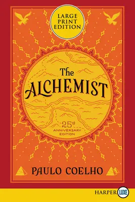 L'Alchimiste 25e anniversaire : Une fable sur la poursuite d'un rêve - The Alchemist 25th Anniversary: A Fable about Following Your Dream