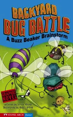 Bataille d'insectes dans l'arrière-cour : Un remue-méninges de Buzz Beaker - Backyard Bug Battle: A Buzz Beaker Brainstorm