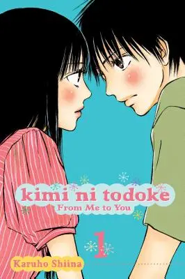 Kimi Ni Todoke : De moi à toi, tome 1 - Kimi Ni Todoke: From Me to You, Vol. 1