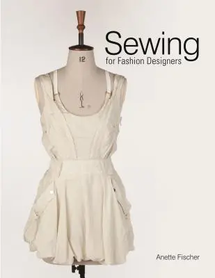 Couture pour les créateurs de mode - Sewing for Fashion Designers