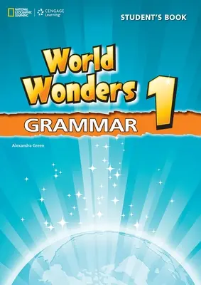 World Wonders 1 Grammar Book (anglais) - World Wonders 1 Grammar Book (English)