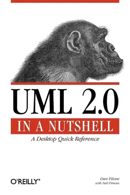 UML 2.0 in a Nutshell : Une référence rapide pour le bureau - UML 2.0 in a Nutshell: A Desktop Quick Reference