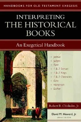 Interpréter les livres historiques : Un manuel exégétique - Interpreting the Historical Books: An Exegetical Handbook