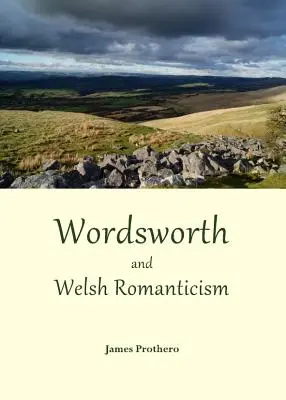 Wordsworth et le romantisme gallois - Wordsworth and Welsh Romanticism