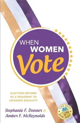 Quand les femmes votent : La réforme électorale comme feuille de route pour faire progresser l'égalité - When Women Vote: Election Reform as a Roadmap to Advance Equality