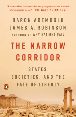 Le couloir étroit : Les États, les sociétés et le destin de la liberté - The Narrow Corridor: States, Societies, and the Fate of Liberty