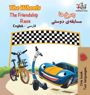 Les Roues La Course à l'Amitié : anglais persan farsi - The Wheels The Friendship Race: English Persian Farsi