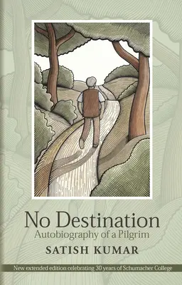 Sans destination : Autobiographie d'un pèlerin - No Destination: Autobiography of a Pilgrim