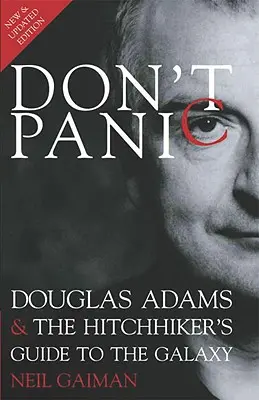 Pas de panique : Douglas Adams et le Hitchhiker's Guide to the Galaxy - Don't Panic: Douglas Adams & the Hitchhiker's Guide to the Galaxy