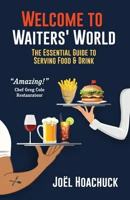 Bienvenue dans le monde des serveurs - Welcome to Waiters' World