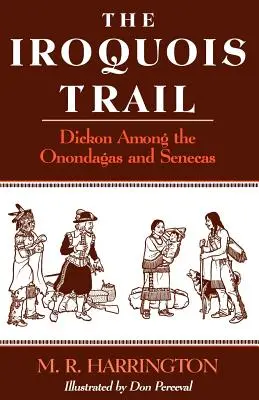 La piste des Iroquois : Dickon chez les Onondagas et les Sénécas - The Iroquois Trail: Dickon among the Onondagas and Senecas