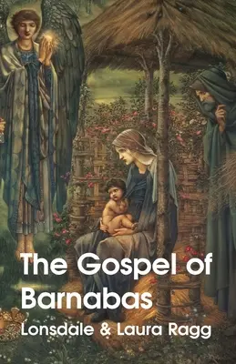 L'Évangile de Barnabé (Lonsdale Ragg (Traducteur) Laura Ragg) - The Gospel Of Barnabas (Lonsdale Ragg (Translator) Laura Ragg)