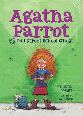 Agatha Parrot et le fantôme de l'école Odd Street - Agatha Parrot and the Odd Street School Ghost