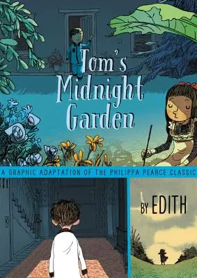 Le jardin de minuit de Tom - Roman graphique - Tom's Midnight Garden Graphic Novel