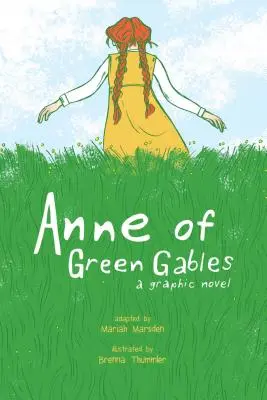 Anne de la maison aux pignons verts : Un roman graphique - Anne of Green Gables: A Graphic Novel