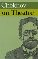 Tchekhov au théâtre - Chekhov on Theatre