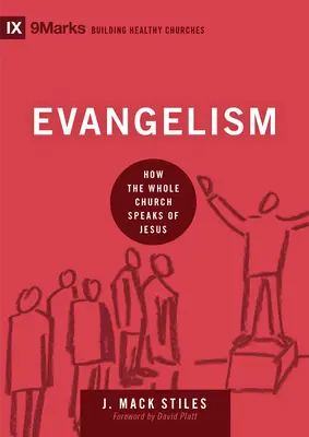 L'évangélisation : comment toute l'Église parle de Jésus - Evangelism: How the Whole Church Speaks of Jesus