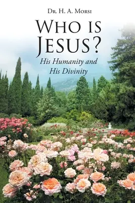 Qui est Jésus ? Son humanité et sa divinité - Who is Jesus?: His Humanity and His Divinity