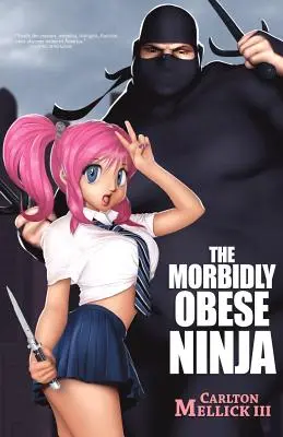 Le ninja obèse morbide - The Morbidly Obese Ninja