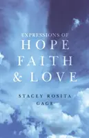 Expressions d'espoir, de foi et d'amour - Expressions of Hope, Faith and Love