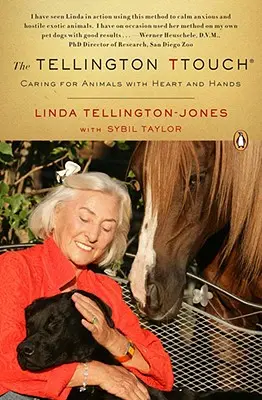 The Tellington Ttouch : Soigner les animaux avec le cœur et les mains - The Tellington Ttouch: Caring for Animals with Heart and Hands