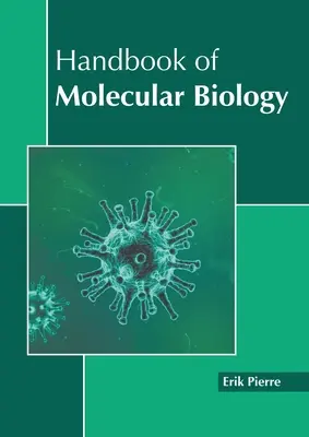 Manuel de biologie moléculaire - Handbook of Molecular Biology