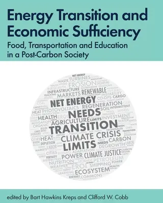 Transition énergétique et suffisance économique : Alimentation, transport et éducation dans une société post-carbone - Energy Transition and Economic Sufficiency: Food, Transportation and Education in a Post-Carbon Society