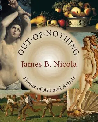 De rien : poèmes sur l'art et les artistes - Out of Nothing: Poems of Art and Artists