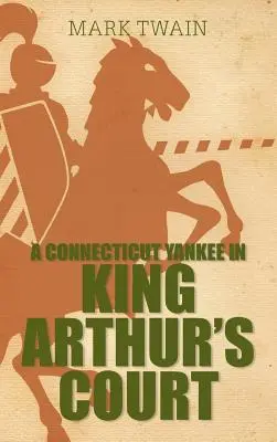 Le Yankee du Connecticut à la cour du roi Arthur - A Connecticut Yankee in King Arthur's Court