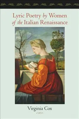Poésie lyrique des femmes de la Renaissance italienne - Lyric Poetry by Women of the Italian Renaissance