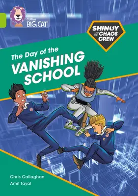 Shinoy et l'équipe du chaos : Le jour de la disparition de l'école : Band 11/Lime - Shinoy and the Chaos Crew: The Day of the Vanishing School: Band 11/Lime